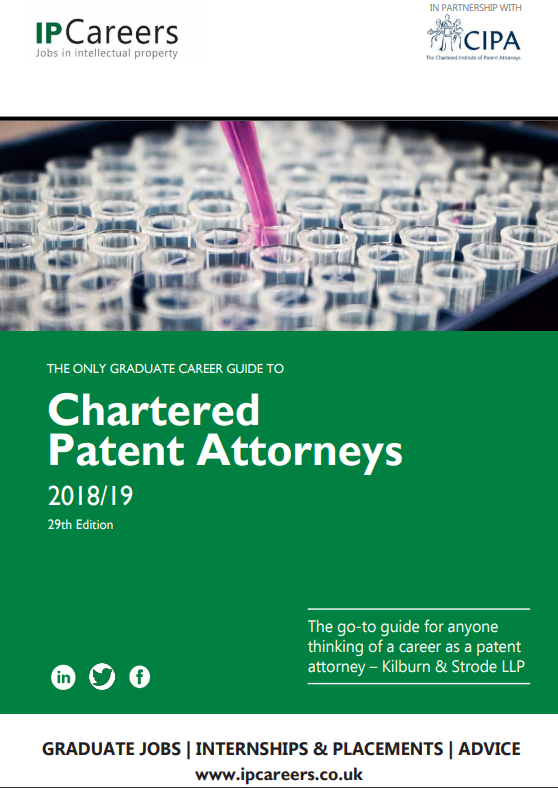 The IP Careers Guide To Chartered Patent Attorneys 2018/19 Is Out!